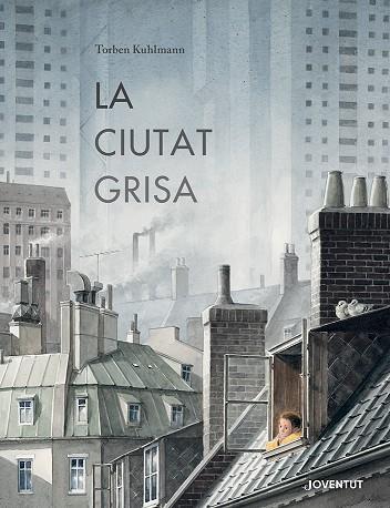 LA CIUTAT GRISA | 9788426148902 | KUHLMANN, TORBEN | Llibres Parcir | Librería Parcir | Librería online de Manresa | Comprar libros en catalán y castellano online