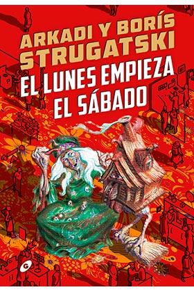 EL LUNES EMPIEZA EL SÁBADO | 9788418701108 | STRUGATSKI, ARKADI/ STRUGATSKI, BORIS | Llibres Parcir | Llibreria Parcir | Llibreria online de Manresa | Comprar llibres en català i castellà online