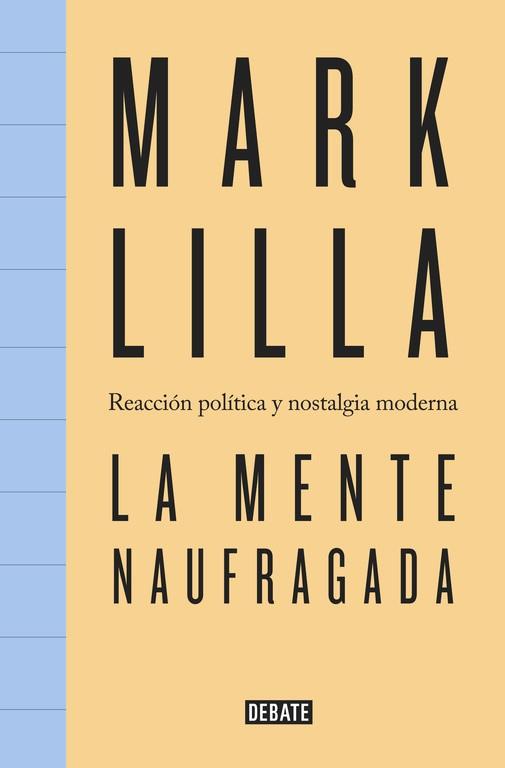 LA MENTE NAUFRAGADA | 9788499927398 | MARK LILLA | Llibres Parcir | Llibreria Parcir | Llibreria online de Manresa | Comprar llibres en català i castellà online