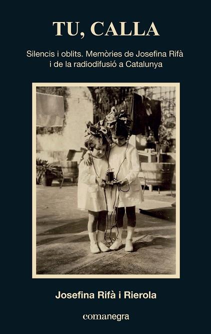 TU, CALLA | 9788419590657 | RIFÀ I RIEROLA, JOSEFINA | Llibres Parcir | Llibreria Parcir | Llibreria online de Manresa | Comprar llibres en català i castellà online