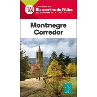 MONTNEGRE CORREDOR -ELS CAMINS DE L'ALBA ALPINA | 9788480907095 | AA.VV. | Llibres Parcir | Llibreria Parcir | Llibreria online de Manresa | Comprar llibres en català i castellà online