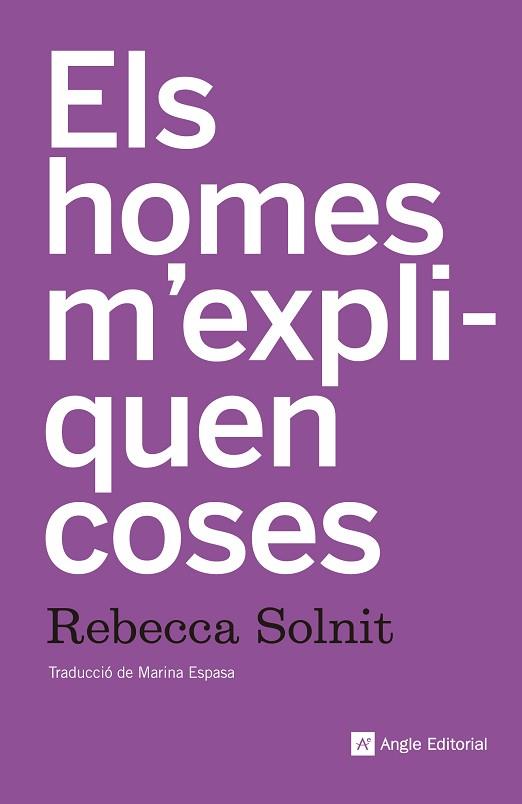 ELS HOMES M'EXPLIQUEN COSES | 9788415307518 | SOLNIT -, REBECCA | Llibres Parcir | Llibreria Parcir | Llibreria online de Manresa | Comprar llibres en català i castellà online
