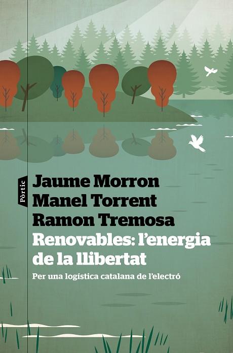 RENOVABLES: L'ENERGIA DE LA LLIBERTAT | 9788498095487 | TREMOSA BALCELLS, RAMON/MORRON ESTRADÉ, JAUME/TORRENT AIXA, MANEL | Llibres Parcir | Llibreria Parcir | Llibreria online de Manresa | Comprar llibres en català i castellà online