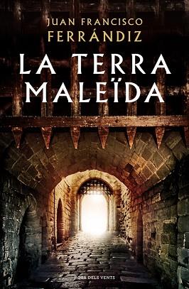 LA TERRA MALEïDA | 9788416930555 | JUAN FRANCISCO FERRáNDIZ | Llibres Parcir | Llibreria Parcir | Llibreria online de Manresa | Comprar llibres en català i castellà online