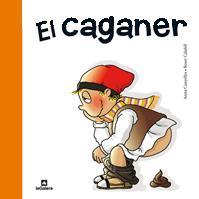EL CAGANER | 9788424631949 | CANYELLES A CALAFELL ROSER | Llibres Parcir | Llibreria Parcir | Llibreria online de Manresa | Comprar llibres en català i castellà online