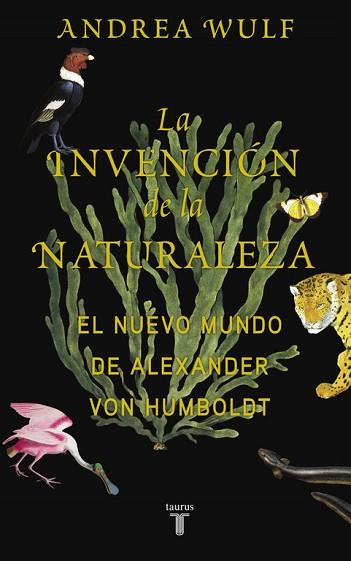 LA INVENCION DE LA NATURALEZA | 9788430618088 | WULF, ANDREA | Llibres Parcir | Llibreria Parcir | Llibreria online de Manresa | Comprar llibres en català i castellà online
