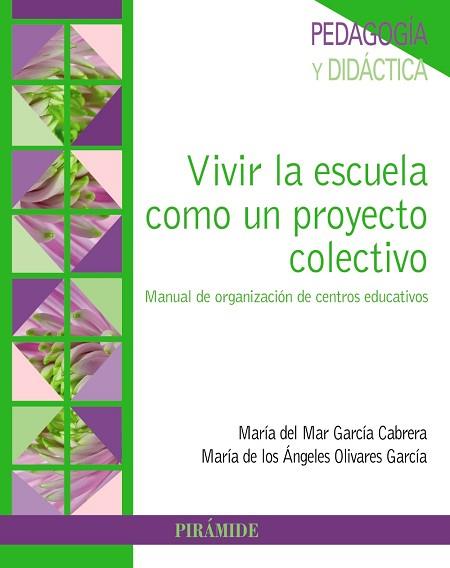VIVIR LA ESCUELA COMO UN PROYECTO COLECTIVO | 9788436836851 | GARCíA CABRERA, MARíA DEL MAR / OLIVARES GARCíA, MARíA ÁNGELES | Llibres Parcir | Llibreria Parcir | Llibreria online de Manresa | Comprar llibres en català i castellà online