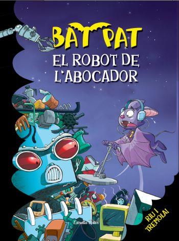 BAT PAT 16 EL ROBOT DE L' ABOCADOR | 9788499323268 | Llibres Parcir | Llibreria Parcir | Llibreria online de Manresa | Comprar llibres en català i castellà online