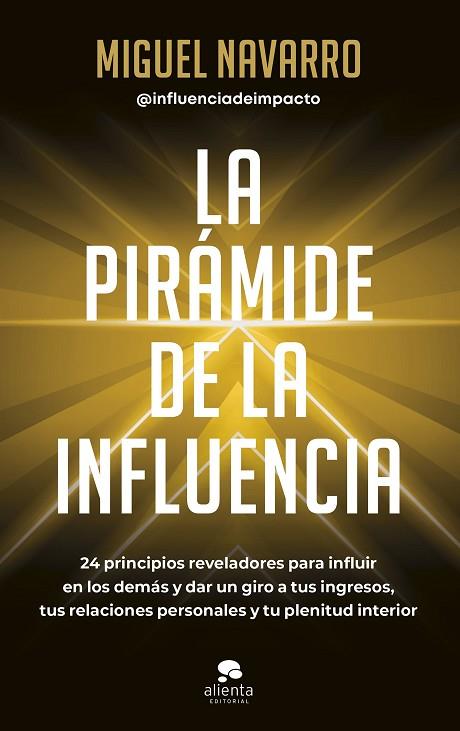 LA PIRÁMIDE DE LA INFLUENCIA | 9788413442976 | NAVARRO, MIGUEL | Llibres Parcir | Llibreria Parcir | Llibreria online de Manresa | Comprar llibres en català i castellà online