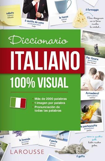 DICCIONARIO DE ITALIANO 100% VISUAL | 9788417273071 | LAROUSSE EDITORIAL | Llibres Parcir | Llibreria Parcir | Llibreria online de Manresa | Comprar llibres en català i castellà online