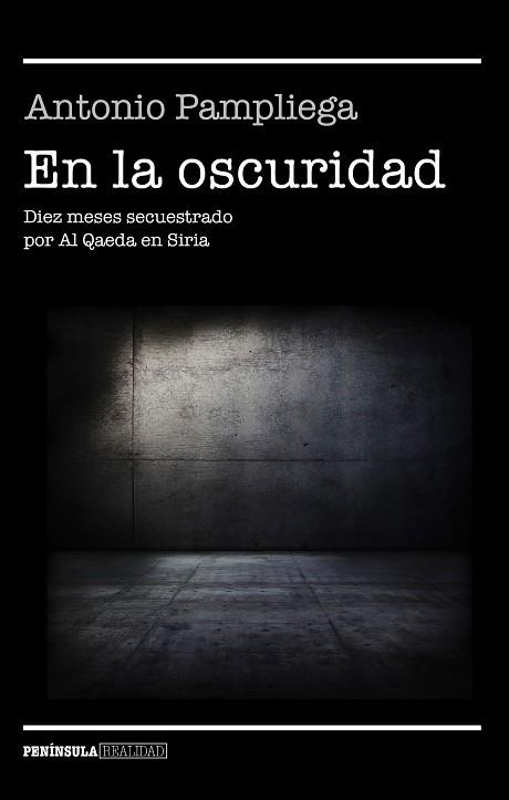 EN LA OSCURIDAD | 9788499426099 | ANTONIO PAMPLIEGA | Llibres Parcir | Llibreria Parcir | Llibreria online de Manresa | Comprar llibres en català i castellà online