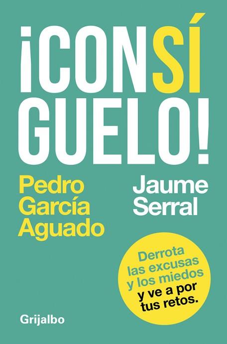 ¡CONSíGUELO! | 9788425353604 | PEDRO GARCíA AGUADO/JAUME SERRAL VENTURA | Llibres Parcir | Llibreria Parcir | Llibreria online de Manresa | Comprar llibres en català i castellà online