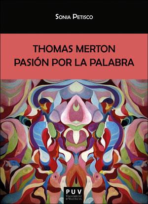 THOMAS MERTON | 9788491343714 | PETISCO MARTÍNEZ, SONIA | Llibres Parcir | Llibreria Parcir | Llibreria online de Manresa | Comprar llibres en català i castellà online