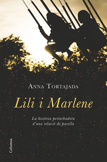 LILI I MARLENE | 9788466419680 | ANNA TORTAJADA ORRIOLS | Llibres Parcir | Llibreria Parcir | Llibreria online de Manresa | Comprar llibres en català i castellà online