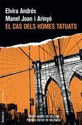 EL CAS DELS HOMES TATUATS | 9788490268346 | ANDRÉS, ELVIRA/JOAN I ARINYÓ, MANEL | Llibres Parcir | Llibreria Parcir | Llibreria online de Manresa | Comprar llibres en català i castellà online
