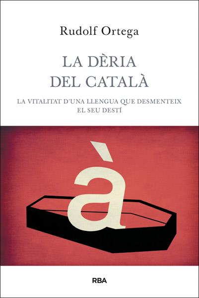 La dèria del català | 9788482646060 | ORTEGA ROBERT, RUDOLF | Llibres Parcir | Llibreria Parcir | Llibreria online de Manresa | Comprar llibres en català i castellà online
