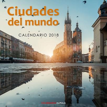 CALENDARIO CIUDADES DEL MUNDO 2018 | 9788448023607 | AA. VV. | Llibres Parcir | Llibreria Parcir | Llibreria online de Manresa | Comprar llibres en català i castellà online