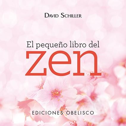 EL PEQUEñO LIBRO DEL ZEN | 9788491112778 | SCHILLER, DAVID | Llibres Parcir | Llibreria Parcir | Llibreria online de Manresa | Comprar llibres en català i castellà online