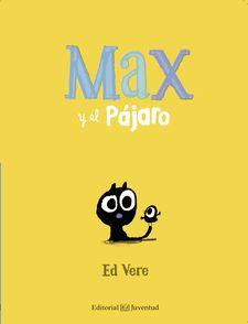 MAX Y EL PÁJARO | 9788426144157 | VERE, ED | Llibres Parcir | Llibreria Parcir | Llibreria online de Manresa | Comprar llibres en català i castellà online