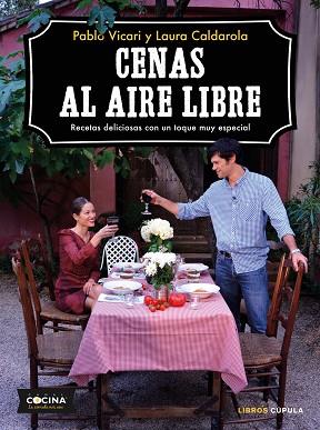 CENAS AL AIRE LIBRE | 9788448024468 | VICARI, PABLO/CALDAROLA, LAURA | Llibres Parcir | Llibreria Parcir | Llibreria online de Manresa | Comprar llibres en català i castellà online