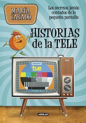 HISTORIAS DE LA TELE | 9788403518247 | MARíA CASADO | Llibres Parcir | Llibreria Parcir | Llibreria online de Manresa | Comprar llibres en català i castellà online
