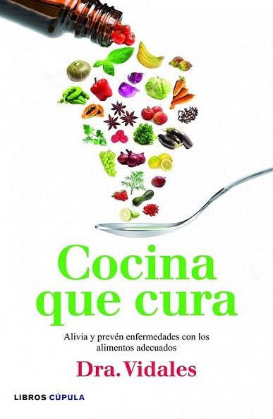 Cocina que cura | 9788448005696 | Dra. Vidales | Llibres Parcir | Llibreria Parcir | Llibreria online de Manresa | Comprar llibres en català i castellà online