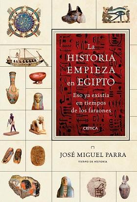 LA HISTORIA EMPIEZA EN EGIPTO | 9788417067250 | PARRA, JOSÉ MIGUEL | Llibres Parcir | Llibreria Parcir | Llibreria online de Manresa | Comprar llibres en català i castellà online