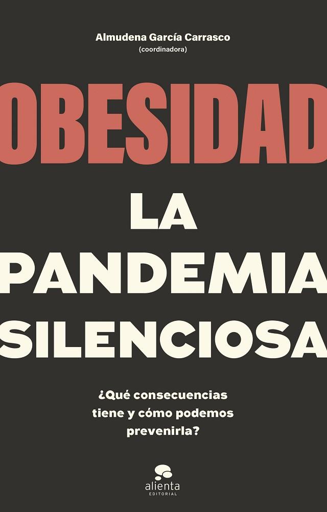 OBESIDAD, LA PANDEMIA SILENCIOSA | 9788413442662 | COORDINADO POR ALMUDENA GARCÍA CARRASCO | Llibres Parcir | Llibreria Parcir | Llibreria online de Manresa | Comprar llibres en català i castellà online