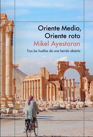 ORIENTE MEDIO, ORIENTE ROTO | 9788499426112 | AYESTARAN, MIKEL | Llibres Parcir | Llibreria Parcir | Llibreria online de Manresa | Comprar llibres en català i castellà online