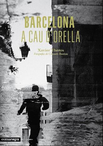BARCELONA A CAU D'ORELLA | 9788415097952 | THEROS, XAVIER | Llibres Parcir | Llibreria Parcir | Llibreria online de Manresa | Comprar llibres en català i castellà online