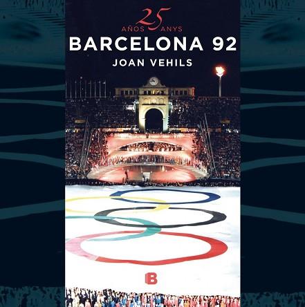 25 AÑOS/ANYS BARCELONA 92 | 9788466661706 | VEHILS, JOAN | Llibres Parcir | Llibreria Parcir | Llibreria online de Manresa | Comprar llibres en català i castellà online