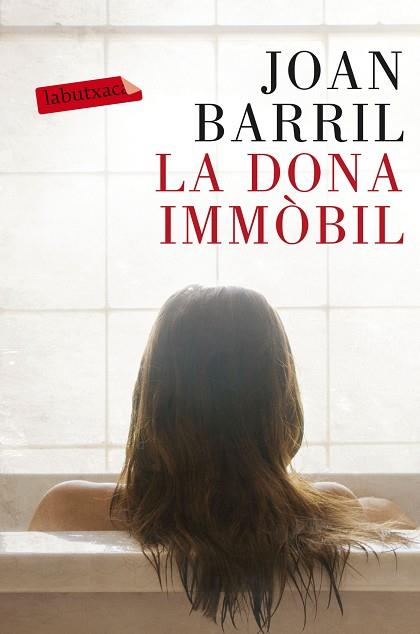 LA DONA IMMÒBIL | 9788499309866 | JOAN BARRIL CUXART | Llibres Parcir | Llibreria Parcir | Llibreria online de Manresa | Comprar llibres en català i castellà online