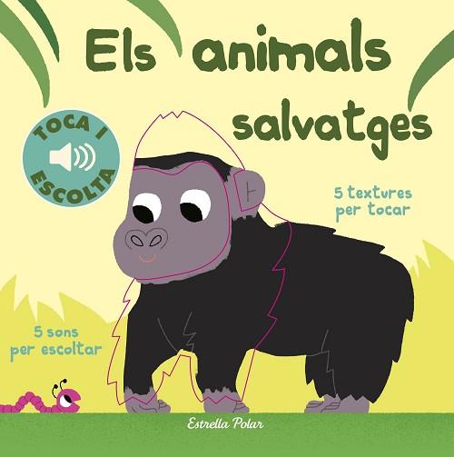 ELS ANIMALS SALVATGES. TOCA I ESCOLTA | 9788491372127 | BILLET, MARION | Llibres Parcir | Llibreria Parcir | Llibreria online de Manresa | Comprar llibres en català i castellà online