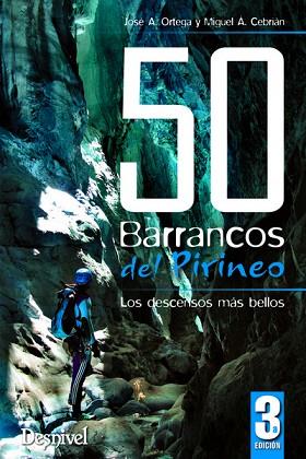 50 BARRANCOS DEL PIRINEO | 9788498293890 | ORTEGA BECERRIL, JOSé ANTONIO/A. CEBRIáN, MIGUEL | Llibres Parcir | Llibreria Parcir | Llibreria online de Manresa | Comprar llibres en català i castellà online