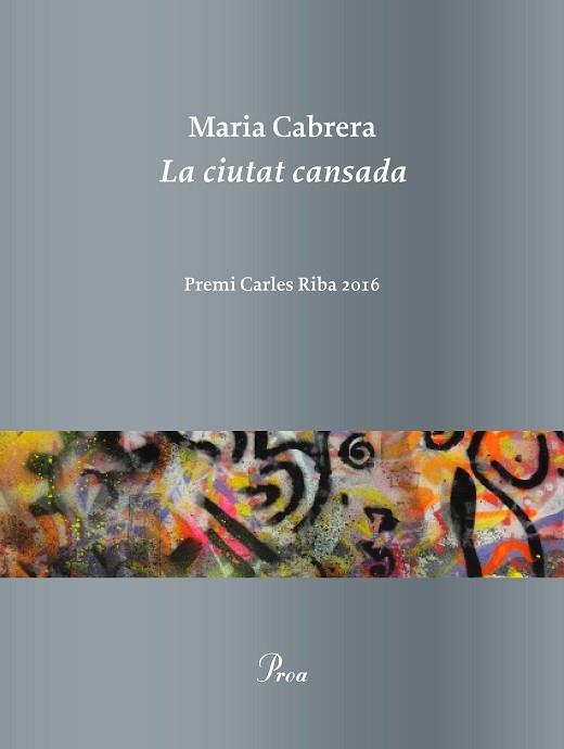 LA CIUTAT CANSADA | 9788475886619 | MARIA CABRERA | Llibres Parcir | Llibreria Parcir | Llibreria online de Manresa | Comprar llibres en català i castellà online