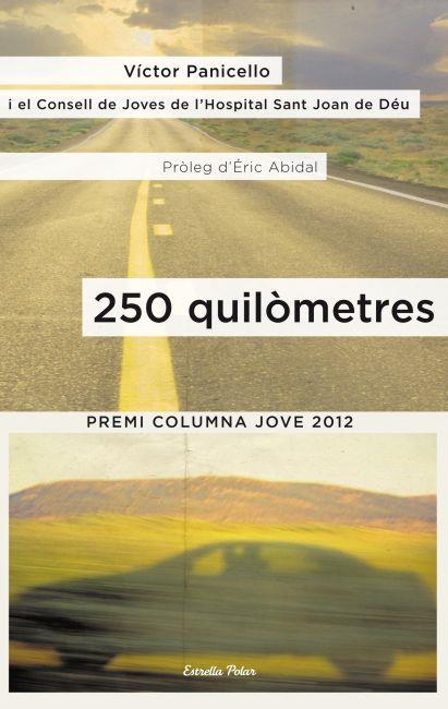 250 quilòmetres | 9788499327945 | Víctor Panicello | Llibres Parcir | Llibreria Parcir | Llibreria online de Manresa | Comprar llibres en català i castellà online