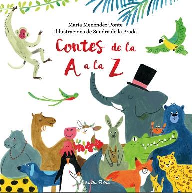 CONTES DE LA A A LA Z | 9788491373360 | MARíA MENéNDEZ-PONTE | Llibres Parcir | Llibreria Parcir | Llibreria online de Manresa | Comprar llibres en català i castellà online