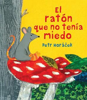 RATON QUE NO TENIA MIEDO | 9788426144645 | PETR HORACEK | Llibres Parcir | Llibreria Parcir | Llibreria online de Manresa | Comprar llibres en català i castellà online