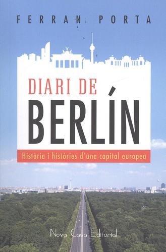 DIARI DE BERLIN | 9788416942862 | PORTA I AGUILÀ, FERRAN | Llibres Parcir | Llibreria Parcir | Llibreria online de Manresa | Comprar llibres en català i castellà online