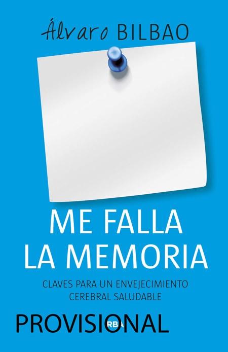 ME FALLA LA MEMORIA | 9788490565162 | BILBAO , ALVARO | Llibres Parcir | Llibreria Parcir | Llibreria online de Manresa | Comprar llibres en català i castellà online