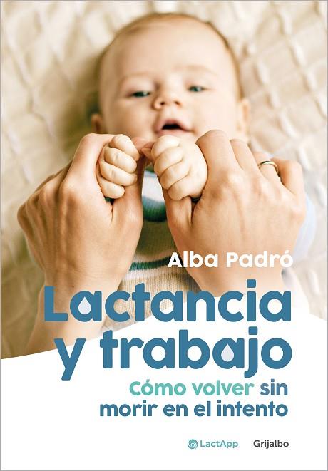 LACTANCIA Y TRABAJO | 9788425364396 | PADRÓ, ALBA | Llibres Parcir | Llibreria Parcir | Llibreria online de Manresa | Comprar llibres en català i castellà online