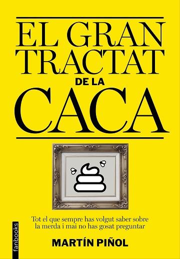 EL GRAN TRACTAT DE LA CACA | 9788416297627 | MARTÍN PIÑOL | Llibres Parcir | Llibreria Parcir | Llibreria online de Manresa | Comprar llibres en català i castellà online