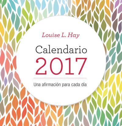 CALENDARIO LOUISE HAY 2017 | 9788479539528 | HAY, LOUISE | Llibres Parcir | Llibreria Parcir | Llibreria online de Manresa | Comprar llibres en català i castellà online