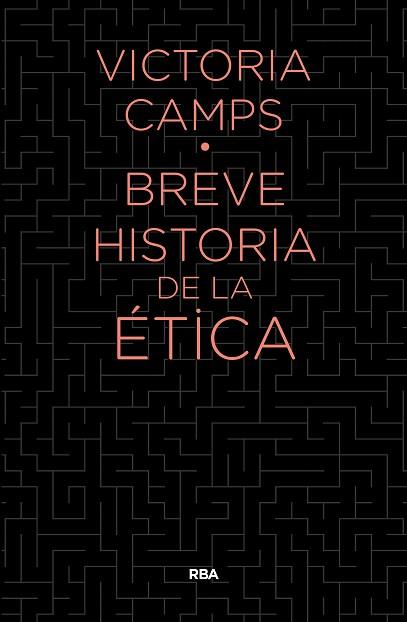 BREVE HISTORIA DE LA ETICA | 9788490567890 | CAMPS CERVERA, VICTORIA | Llibres Parcir | Llibreria Parcir | Llibreria online de Manresa | Comprar llibres en català i castellà online