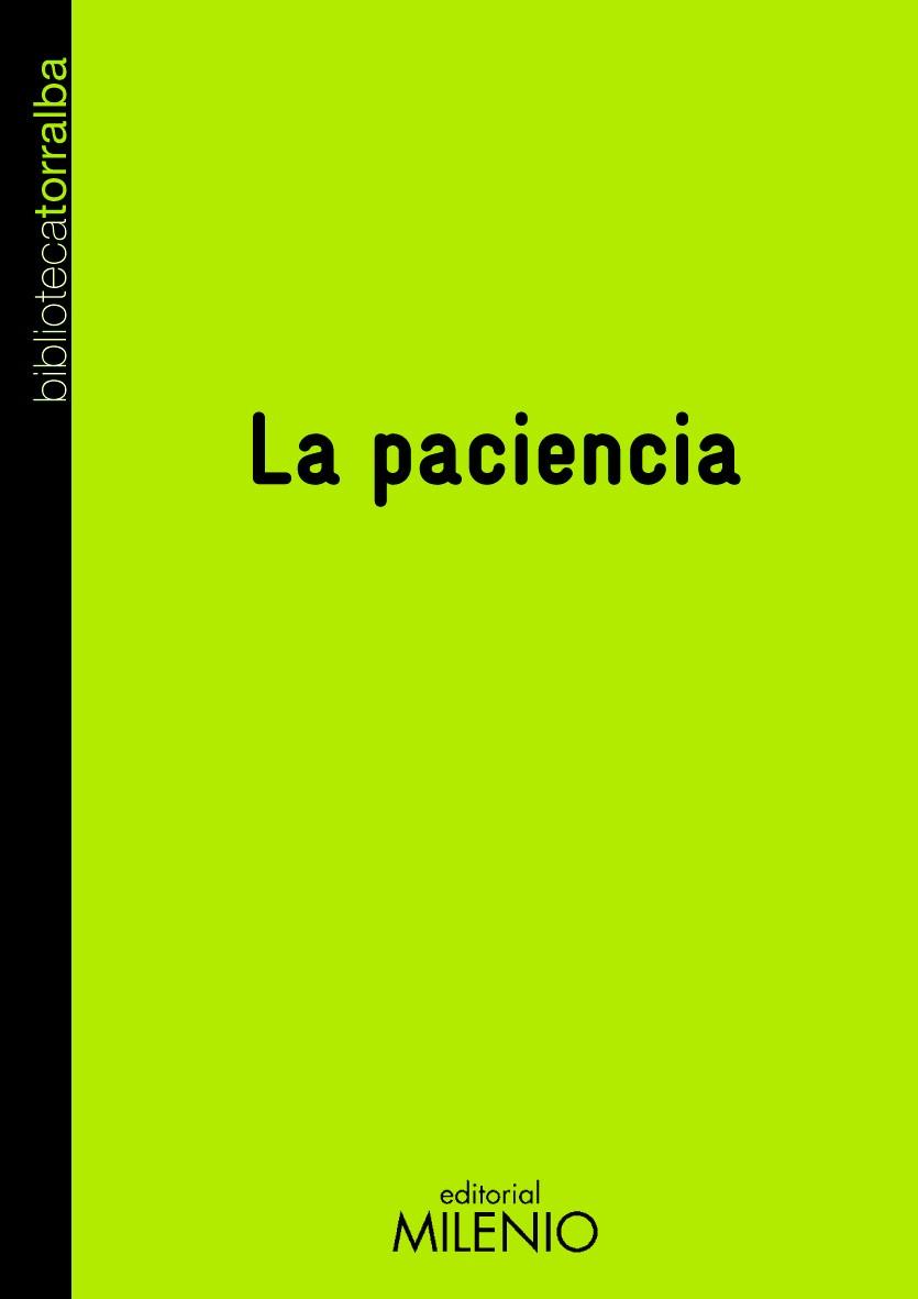 LA PACIENCIA | 9788497433006 | TORRALBA, FRANCESC | Llibres Parcir | Llibreria Parcir | Llibreria online de Manresa | Comprar llibres en català i castellà online