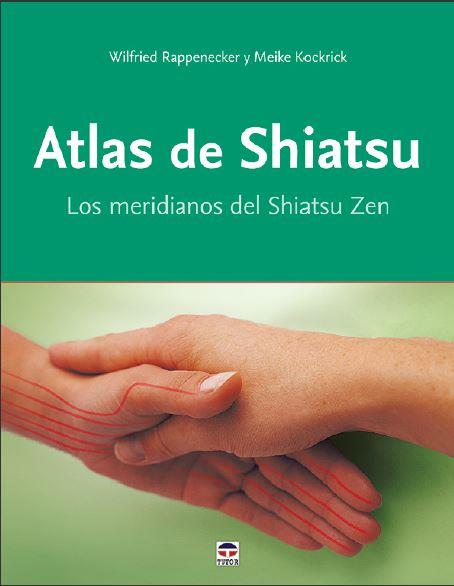 ATLAS DE SHIATSU | 9788416676576 | RAPPENECKER, WILFRIED/KOCKRICK, MEIKE | Llibres Parcir | Llibreria Parcir | Llibreria online de Manresa | Comprar llibres en català i castellà online