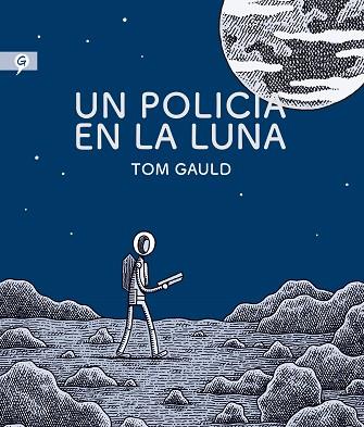 UN POLICÍA EN LA LUNA | 9788416131280 | GAULD, TOM | Llibres Parcir | Llibreria Parcir | Llibreria online de Manresa | Comprar llibres en català i castellà online