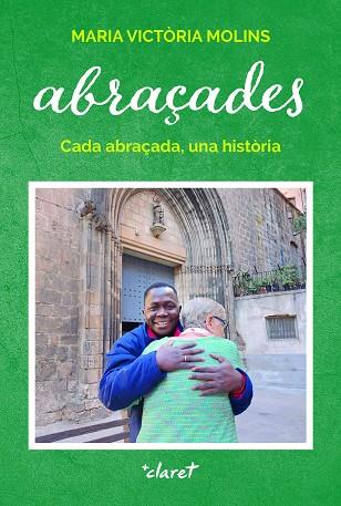 ABRAÇADES | 9788491364665 | MOLINS GOMILA, MARIA VICTÒRIA | Llibres Parcir | Llibreria Parcir | Llibreria online de Manresa | Comprar llibres en català i castellà online