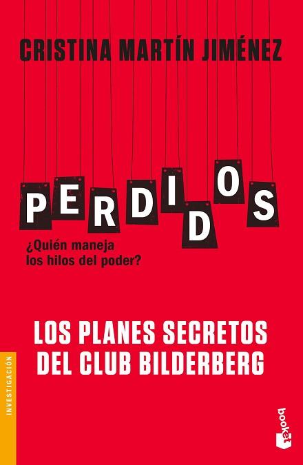 PERDIDOS. LOS PLANES SECRETOS DEL CLUB BILDERBERG | 9788427044135 | MARTíN JIMéNEZ, CRISTINA | Llibres Parcir | Llibreria Parcir | Llibreria online de Manresa | Comprar llibres en català i castellà online