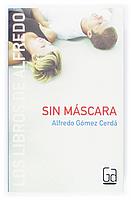 SIN MASCARA | 9788434834071 | GOMEZ CERDA | Llibres Parcir | Llibreria Parcir | Llibreria online de Manresa | Comprar llibres en català i castellà online